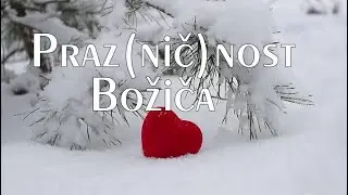 Praz(nič)nost Božiča / The (non)festiveness of Christmas