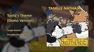 Tonfa's Theme (Demo Version) - Tangle Nathair - Snoutbreakers Demo EP (Original Soundtrack)