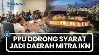 PPU Dorong Syarat jadi Daerah Mitra IKN, Kolaborasi Sejajar dan Nyata untuk Rakyat