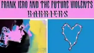 Frank Iero and the future violents Barriers, full album