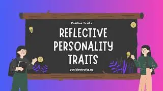 Reflective Personality Traits