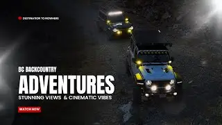 BC Backcountry Adventures | Stunning Views & Cinematic Vibes