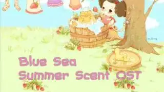 Blue  Sea _ Summer Scent OST (Are you looking for music sheet?)