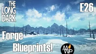 The Long Dark Wintermute lets play Xbox E26 Forge blueprints!