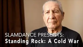 Slamdance presents: STANDING ROCK: A Cold War