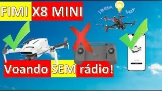 FIMI X8 MINI voando SEM o rádio! Diretamente controlado pelo WIFI do celular!!!