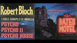 PSYCHO 2 & PSYCHO HOUSE Novels by Robert Bloch & the Myth of the superior Screenplay