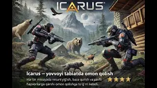 ICARUS YOVVOYI TABIATDA OMON QOLISH   #2