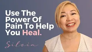 HOW TO TRANSFORM💯PAIN INTO POWER With These 3 Hidden Powerful Purposes Of Pain  | Heal With Silvia