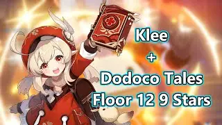 Klee with Dodoco Tales clearing Abyss Floor 12 with 9 Stars (Genshin Impact)