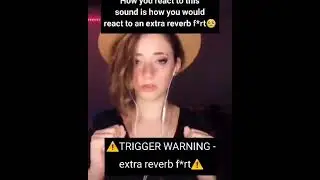 Reverb fart warning