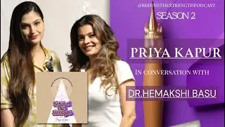 Healing Through Movement | Dr. Hemakshi Basu | Behind The Strength with @PriyaKapurOfficial 