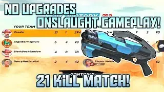 21 Kill Onslaught Gameplay! No Upgrade Weapon - Is It Worth It? | Guns of Boom