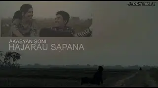 HAJARAU SAPANA - Akasyan Soni ft.Jerry Limbu (Unofficial M/V) Ramey Ko Valentineday.