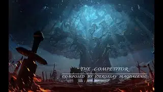 Epic Adventure Music Instrumental by Vjekoslav Magdalenic - The Competitor