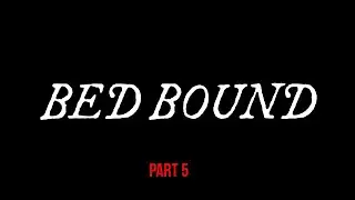 BED BOUND | PART 5 | A D H DEVILS #horror #indie #clip #youtuber #moderndayjester #video #funny