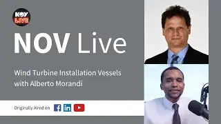 NOV Live | Wind Turbine Installation Vessels