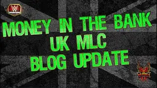 Money In The Bank UK MLC Blog Update