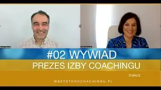 02 wywiad z Prezesem IZBY COACHINGU - Bartoszem Berendt