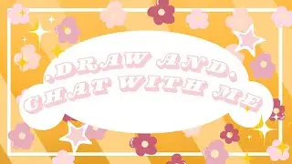 * DRAW and CHAT WITH ME * (speedpaint session)