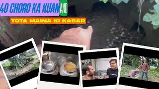 40 Choro Ka Kuan | Tota Maina Ki Kabar | Historic Places In Sambhal | Exploring My HomeTown | 