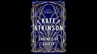Shrines of Gaiety - Kate Atkinson - Resenha