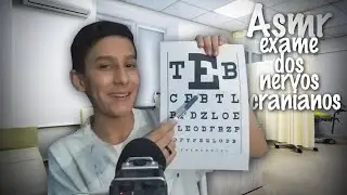 [ASMR] EXAME DOS NERVOS CRANIANOS!
