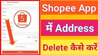 Shopee App Ka Address Kaise Delete Kare || How To Delete Address In Shopee