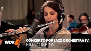 Bill Dobbins - Concerto for Jazz Orchestra, 4th movement | WDR BIG BAND