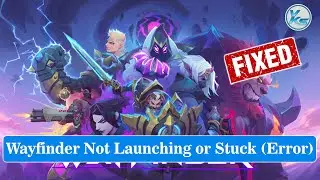 ✅ How To Fix Wayfinder Launching Failed, Black Screen, Not Starting, Stuck & Running