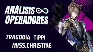 An&aacute;lisis de Operadores - Tragodia, Tippi, Miss.Christine