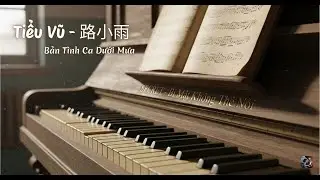 OST Secret (B&iacute; Mật Kh&ocirc;ng Thể N&oacute;i) - Jay Chou | Tiểu Vũ (路小雨): Bản T&igrave;nh Ca Dưới Mưa (Piano Cover)
