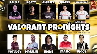 VALORANT PRONIGHTS #3 (Alfajer, pAura, yetujey, MrFaliN, Wo0t, reazy, AtaKaptan, qRaxs)