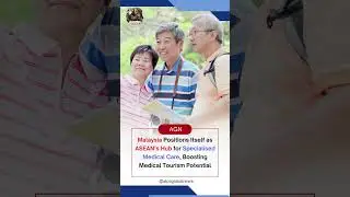 Malaysia Could Become ASEAN&rsquo;s Healing Hub: Medical Tourism & Regional Care | Alps Global News