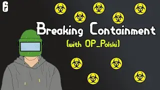 Breaking Containment with OP_Polski | R6 Containment LTM