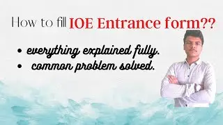 How to fill IOE entrance form