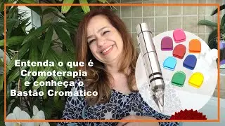 Entenda o que é Cromoterapia e conheça o Bastão Cromático
