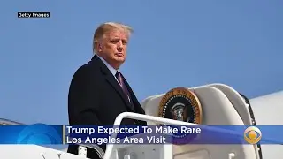 Trump Expected To Make Rare LA Area Visit