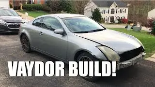 Vaydor Build (Infiniti Teardown Pt. 1)