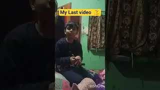 my Last video #mylastvlog #mylastvideo # #viralvideo #shirtvideo
