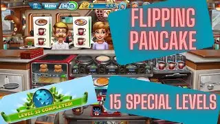 Cooking Fever CHALLENGE! Flipping Pancake - 15 Special Levels