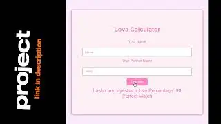 LOVE CALCULATOR - HTML, CSS AND JAVASCRIPT PROJECT || GitHub || Web Development -Idrees Akhtar