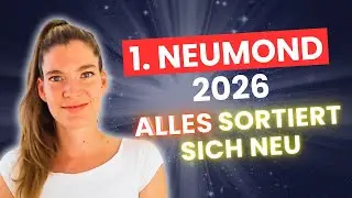 1. Neumond 2026 - Warum sich jetzt alles neu sortiert