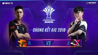 TEAM FLASH vs JTEAM - Chung Kết AIC 2018 - Garena Li&ecirc;n Qu&acirc;n Mobile