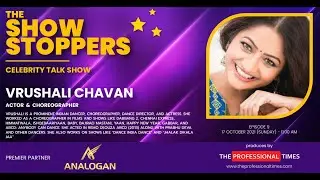 Vrushali Chavan | Actor & Choreographer | The Professional Times