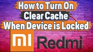 How to Turn On Clear Cache When Device is Locked on Redmi?
