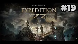 UNE MORT INATTENDUE... - Let's play FR Clair Obscur : Expedition 33 - ep 19
