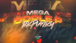 MEGA DOBLE P - RKPUNKY - LUCIANO DJ