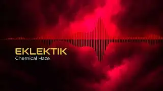 Chemical Haze - EKLEKTIK [Metal]
