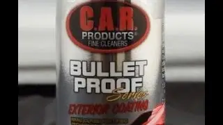 C.A.R. Products Bullet Proof Coating Review Follow Up